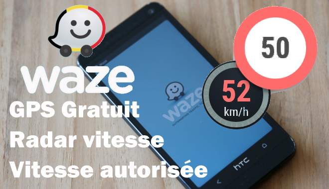 L’application Waze affiche la vitesse autorisée max en Belgique